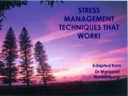 Adapted from Dr Margaret Wehrenberg MANAGING STRESS Can