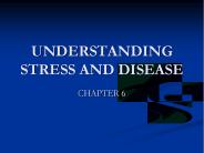 UNDERSTANDING STRESS AND DISEASE