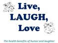 Live, LAUGH, Love PowerPoint PPT Presentation
