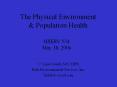 The Physical Environment & Population Health HSERV 534 May PowerPoint PPT Presentation