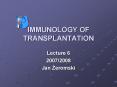 IMMUNOLOGY OF TRANSPLANTATION PowerPoint PPT Presentation