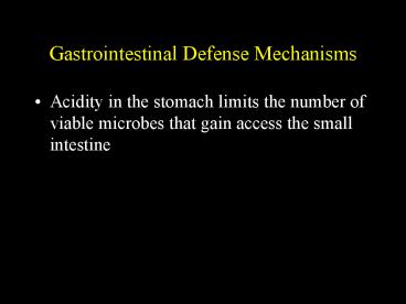 Gastrointestinal Defense Mechanisms Acidity in the stomach
