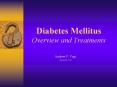 Diabetes Mellitus Overview and Treatments PowerPoint PPT Presentation