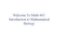 Welcome To Math 463: Introduction to Mathematical Biology PowerPoint PPT Presentation