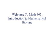 Welcome To Math 463: Introduction to Mathematical Biology