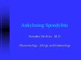 Ankylosing Spondylitis PowerPoint PPT Presentation