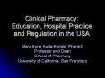 Clinical Pharmacy: Education, Hospital Practice and Regulation in the USA PowerPoint PPT Presentation