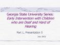 Georgia State University Series: Early Intervention with Children who are Deaf and Hard of Hearing PowerPoint PPT Presentation