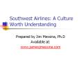 Southwest Airlines: A Culture Worth Understanding PowerPoint PPT Presentation