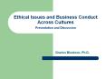 Ethical Issues and Business Conduct Across Cultures Presentation and Discussion PowerPoint PPT Presentation
