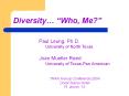 Diversity   Who, Me?  Paul Leung, Ph.D. University of North PowerPoint PPT Presentation