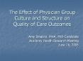 The Effect of Physician Group Culture and Structure on Quality of Care Outcomes PowerPoint PPT Presentation