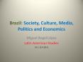 Brazil: Society, Culture, Media, Politics and Economics PowerPoint PPT Presentation