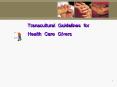 Transcultural Guidelines for Health Care Givers PowerPoint PPT Presentation