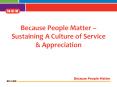 Because People Matter – Sustaining A Culture of Service & Appreciation PowerPoint PPT Presentation