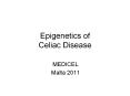 Epigenetics of Celiac Disease PowerPoint PPT Presentation