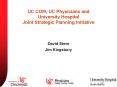 UC COM, UC Physicians and University Hospital Joint Strategic Planning Initiative PowerPoint PPT Presentation