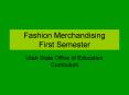 Fashion Merchandising First Semester Utah State Office of
