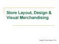 Store Layout, Design & Visual Merchandising PowerPoint PPT Presentation