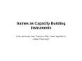 Games as Capacity Building Instruments PowerPoint PPT Presentation