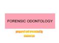 FORENSIC ODONTOLOGY PowerPoint PPT Presentation