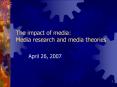 The impact of media: Media research and media theories PowerPoint PPT Presentation