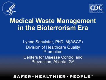 Medical Waste Management in the Bioterrorism Era