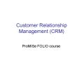 Customer Relationship Management (CRM) PowerPoint PPT Presentation