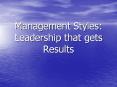 Management Styles: Leadership that gets Results PowerPoint PPT Presentation