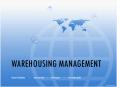 WAREHOUSING MANAGEMENT PowerPoint PPT Presentation