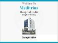 Welcome to Meditrina Hospital India : Inauguration Video Profile PowerPoint PPT Presentation