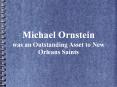 Michael Ornstein was an Outstanding Asset to New Orleans Saints PowerPoint PPT Presentation