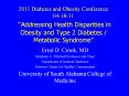 2011 Diabetes and Obesity Conference 04-18-11 Addressing Health Disparities in Obesity and Type 2 Diabetes / Metabolic Syndrome PowerPoint PPT Presentation