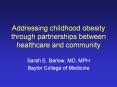 Addressing childhood obesity through partnerships between healthcare and community PowerPoint PPT Presentation