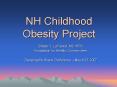 NH Childhood Obesity Project Shawn V. LaFrance, MS, MPH PowerPoint PPT Presentation