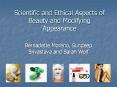 Scientific and Ethical Aspects of Beauty and Modifying Appearance PowerPoint PPT Presentation