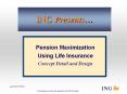 ING Presents  Pension Maximization Using Life Insurance PowerPoint PPT Presentation