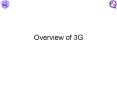 Overview of 3G Why 3G? Higher bandwidth enables a range of PowerPoint PPT Presentation