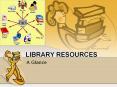 LIBRARY RESOURCES PowerPoint PPT Presentation