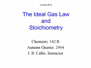 The Ideal Gas Law and Stoichiometry