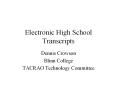 Electronic High School Transcripts PowerPoint PPT Presentation