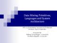 Data Mining Primitives, Languages and System Architecture PowerPoint PPT Presentation