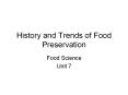 History and Trends of Food Preservation PowerPoint PPT Presentation