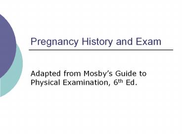 Pregnancy History and Exam