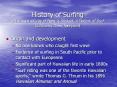 History of Surfing (The main source of facts is Stoked: A History of Surf Culture by Drew Kampion) PowerPoint PPT Presentation