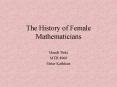 The History of Female Mathematicians PowerPoint PPT Presentation