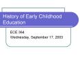 History of Early Childhood Education PowerPoint PPT Presentation