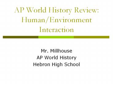AP World History Review: Human/Environment Interaction
