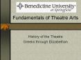Fundamentals of Theatre Arts History of the Theatre Greeks PowerPoint PPT Presentation