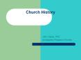 Church History PowerPoint PPT Presentation